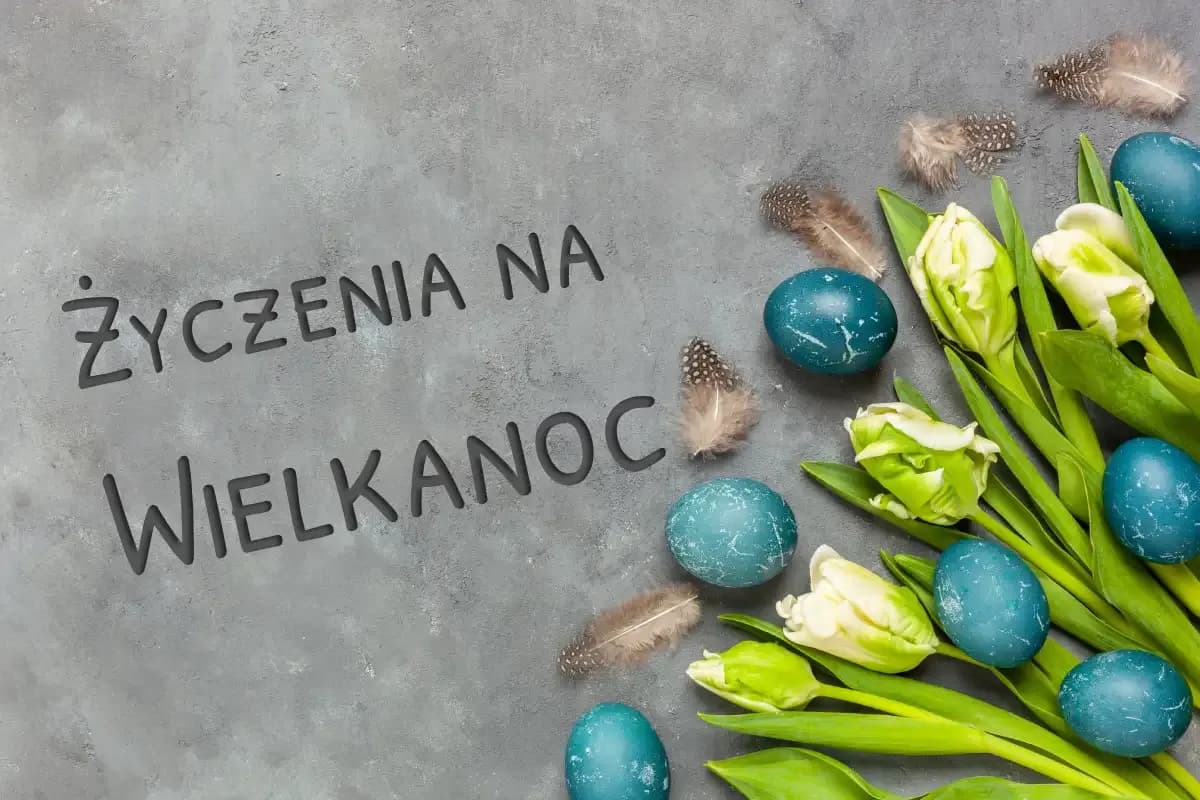 Co się życzy na Wielkanoc? Najpiękniejsze inspiracje i pomysły