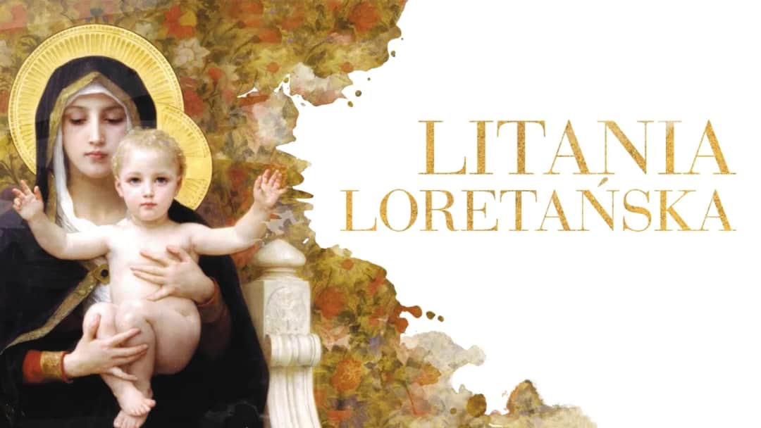 Dlaczego litania loretańska jest kluczowa w modlitwie do Maryi?